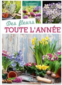 Des fleurs toute l'année