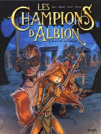 Les champions d'Albion. Vol. 1. Le pacte de Stonehenge