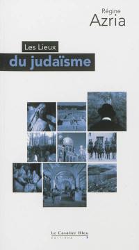 Les lieux du judaïsme