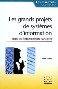 Les grands projets de systèmes d'information dans les établissements financiers