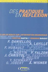 Des pratiques en réflexion : 10 ans de débats sur l'intervention ergonomique