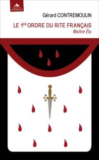 Le 1er ordre du rite français : maître élu : de la vengeance à la justice