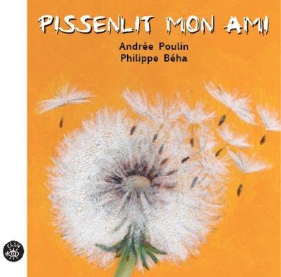 Pissenlit mon ami