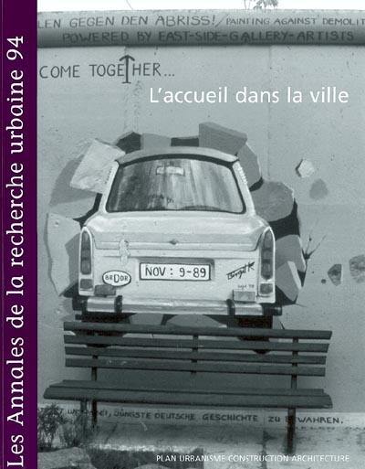 Annales de la recherche urbaine (Les), n° 94. L'accueil dans la ville