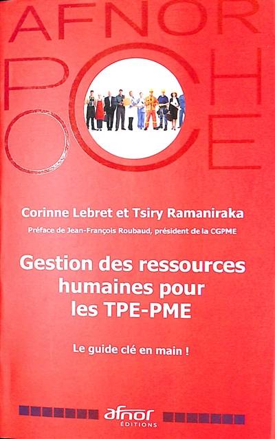 Gestion des ressources humaines pour les TPE-PME : le guide clé en main !