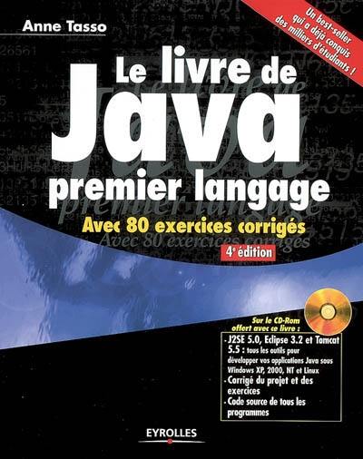 Le livre de Java premier langage : avec 80 exercices corrigés