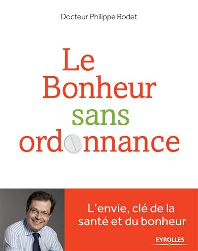 Le bonheur sans ordonnance