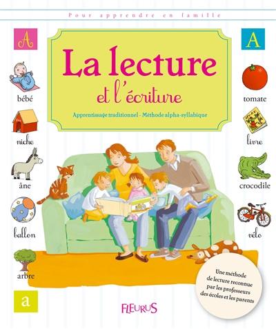 La lecture et l'écriture : apprentissage traditionnel, méthode alpha-syllabique