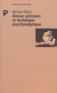 Amour primaire et technique psychanalytique