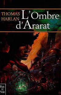 Le serment de l'Empire. Vol. 1. L'ombre d'Ararat