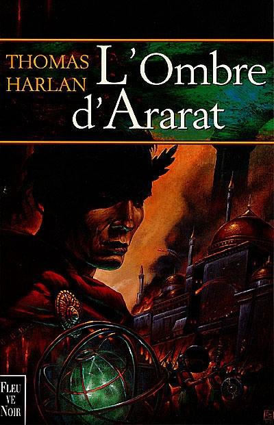 Le serment de l'Empire. Vol. 1. L'ombre d'Ararat