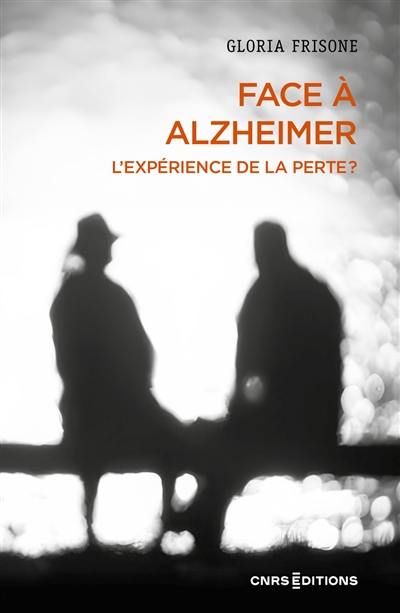 Face à Alzheimer : l'expérience de la perte ?