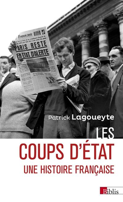 Les coups d'Etat, une histoire française