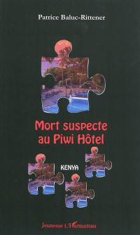 Mort suspecte au Piwi Hôtel