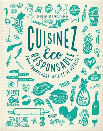 Cuisinez éco-responsable : pour comprendre, agir et se régaler !