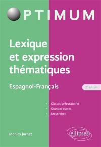 Lexique et expression thématiques : espagnol-français : classes préparatoires, grandes écoles, universités