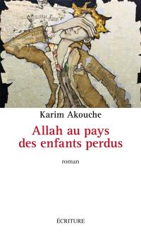 Allah au pays des enfants perdus