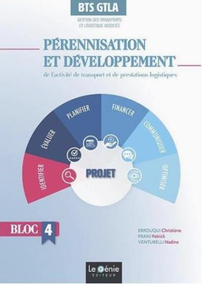 Pérennisation et développement de l'activité de transport et de prestations logistiques, BTS GTLA : bloc 4