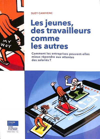 Les jeunes, des travailleurs comme les autres : comment les entreprises peuvent-elles mieux répondre aux attentes des salariés ?