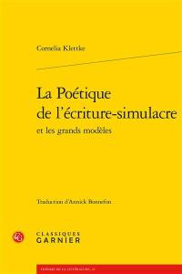 La poétique de l'écriture-simulacre et les grands modèles