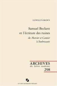 Samuel Beckett et l'écriture des ruines : de Mercier et Camier à Soubresauts