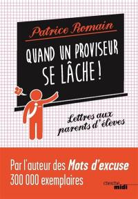 Quand un proviseur se lâche ! : lettres aux parents d'élèves