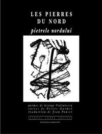 Les pierres du Nord. Pietrele nordului