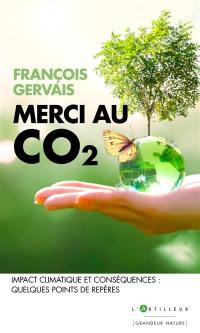 Merci au C02 : impact climatique et conséquences : quelques points repères