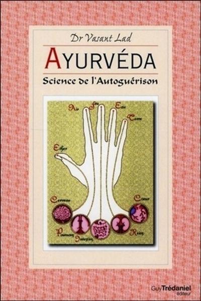 Ayurvéda : science de l'auto-guérison