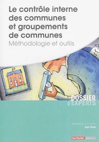 Le contrôle interne des communes et groupements de communes : méthodologie et outils