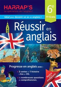 Réussir en anglais 6e, 11-12 ans