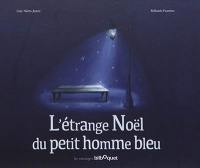 L'étrange Noël du petit homme bleu