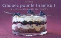 Craquez pour le tiramisu ! : 30 recettes inédites de votre dessert préféré