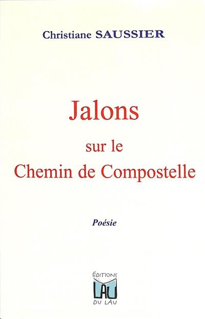 Jalons sur le chemin de Compostelle