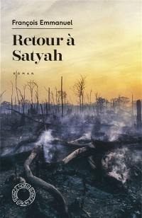 Retour à Satyah