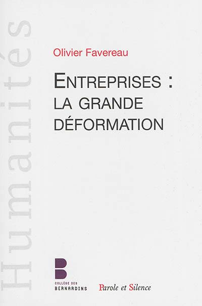 Entreprises : la grande déformation