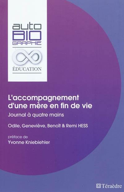 L'accompagnement d'une mère en fin de vie : journal à quatre mains