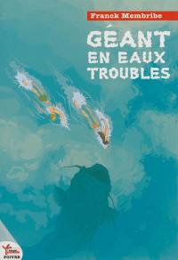 Géant en eaux troubles