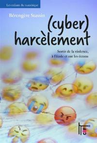 (Cyber)harcèlement : sortir de la violence, à l'école et sur les écrans