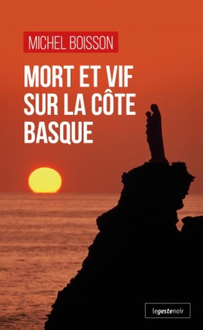 Mort et vif sur la côte basque