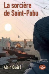 Une nouvelle aventure de Laure. La sorcière de Saint-Pabu