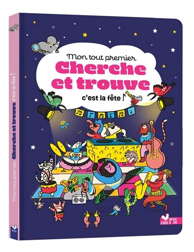 C'est la fête ! : mon tout premier cherche et trouve