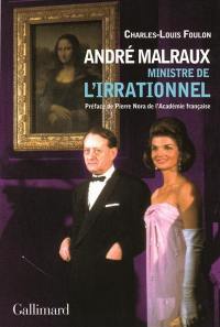 André Malraux, ministre de l'irrationnel