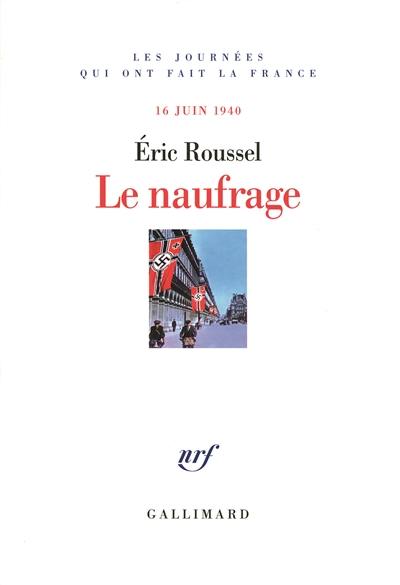 Le naufrage : 16 juin 1940