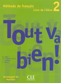 Tout va bien ! méthode de français : livre de l'élève 2