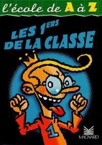 L'école de A à Z. Les 1ers de la classe