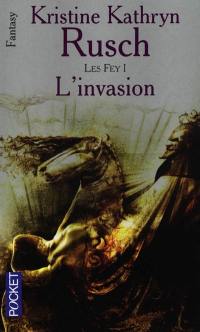 Les Fey. Vol. 1. L'invasion