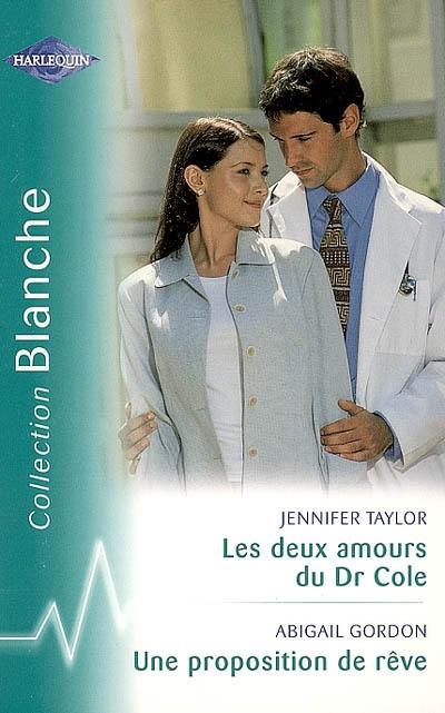 Les deux amours du Dr Cole. Une proposition de rêve