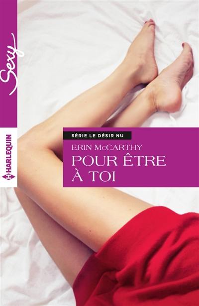 Pour être à toi : le désir nu