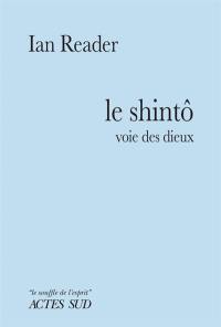 Le shintô : voie des dieux